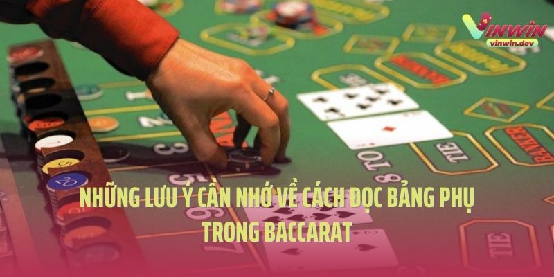 Những lưu ý cần nhớ về cách đọc bảng phụ trong baccarat Vinwin